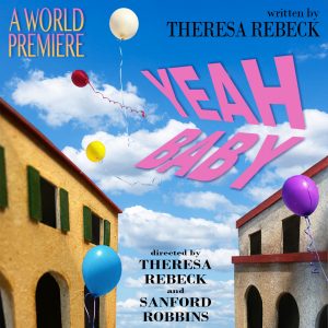 "Yeah Baby" theater artwork by Theresa Rebeck